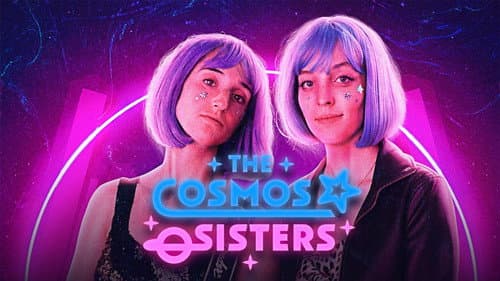 The Cosmos Sisters still