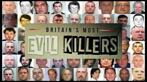 Britain's Most Evil Killers still