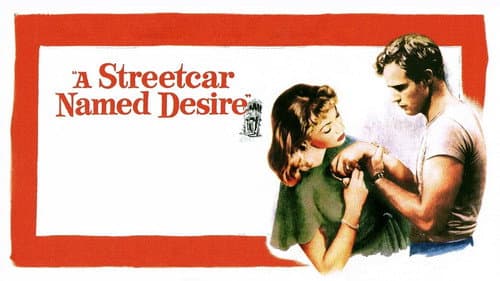 A Streetcar Named Desire still