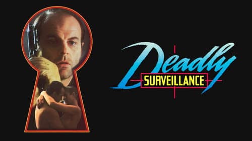 Deadly Surveillance still