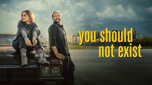 You Should Not Exist still