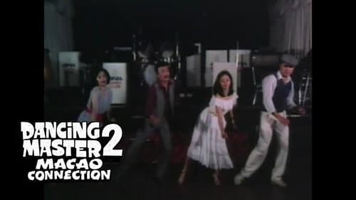 Dancing Master 2: Macao Connection still