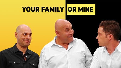 Your Family or Mine still