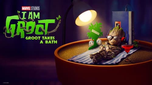 Groot Takes a Bath still