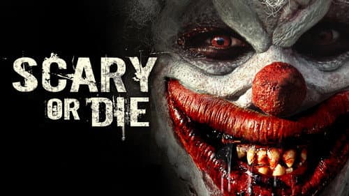 Scary or Die still