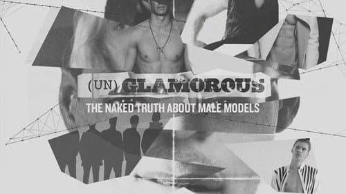 (Un)glamorous: The Naked Truth About Male Models still