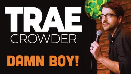Trae Crowder: Damn Boy! still