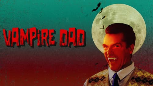 Vampire Dad still