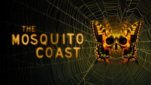 The Mosquito Coast still