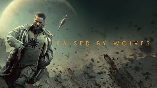 Raised by Wolves still