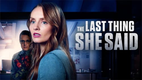 The Last Thing She Said still