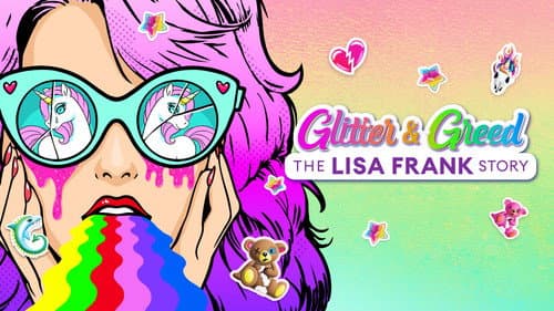 Glitter and Greed: The Lisa Frank Story still