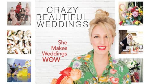 Crazy Beautiful Weddings still