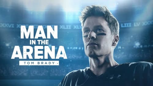 Man in the Arena: Tom Brady still