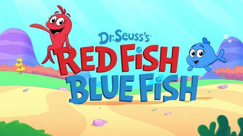 Dr. Seuss's Red Fish, Blue Fish still
