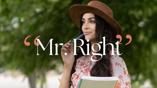 Mr. Right still