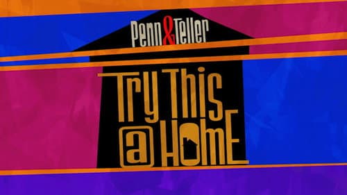 Penn & Teller: Try This at Home still