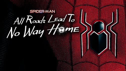 Spider-Man: All Roads Lead to No Way Home still