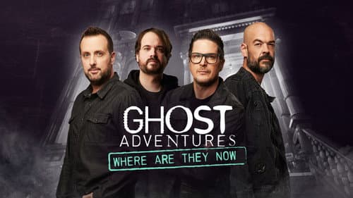Ghost Adventures: Where Are They Now? still