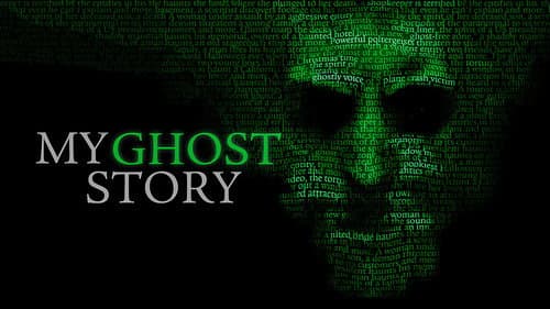 My Ghost Story still