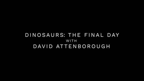 Dinosaurs: The Final Day with David Attenborough still