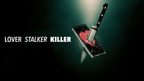Lover, Stalker, Killer still