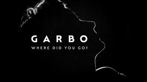 Garbo: Where Did You Go? still
