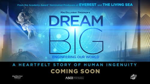 Dream Big: Engineering Our World still