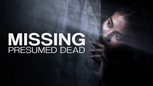 Missing, Presumed Dead still