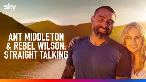 Ant Middleton & Rebel Wilson: Straight Talking still