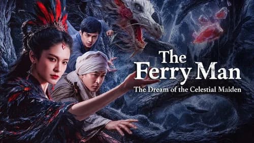 The Ferry Man: The Dream of the Celestial Maiden still