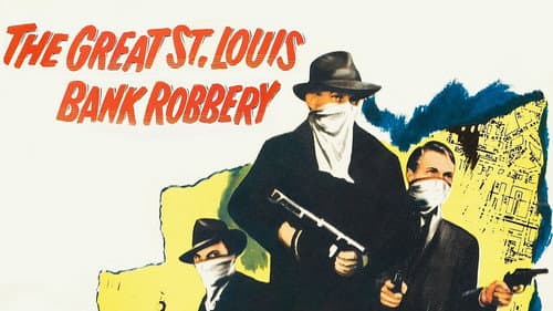 The Great St. Louis Bank Robbery still