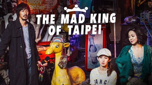 The Mad King of Taipei still