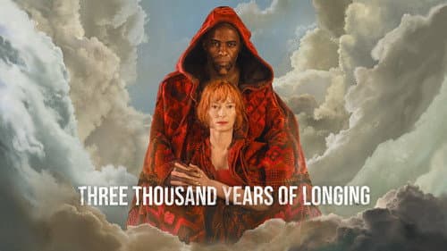 Three Thousand Years of Longing still