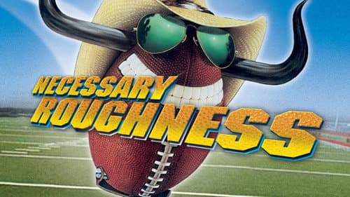 Necessary Roughness still