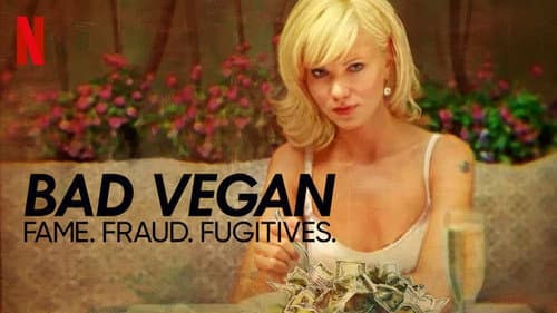 Bad Vegan: Fame. Fraud. Fugitives. still