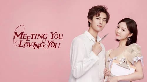 Meeting You Loving You still