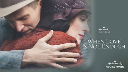When Love Is Not Enough: The Lois Wilson Story still