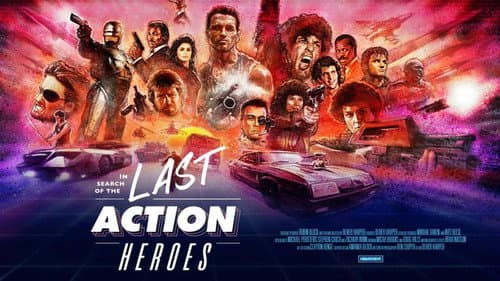 In Search of the Last Action Heroes still