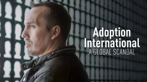 Adoption International: A Global Scandal still