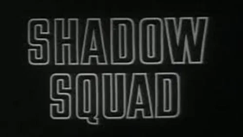 Shadow Squad still