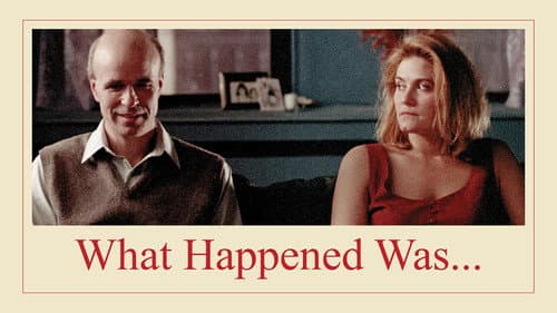 What Happened Was... still