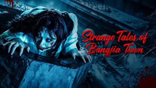 Strange Tales of Bangjia Town still