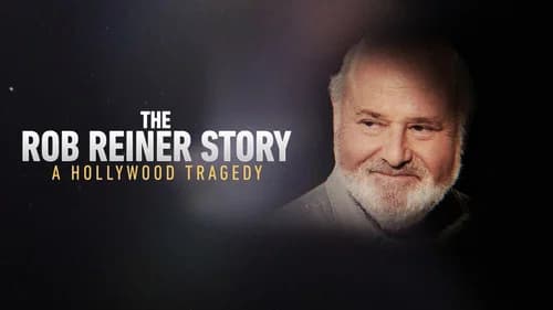 The Rob Reiner Story: A Hollywood Tragedy still
