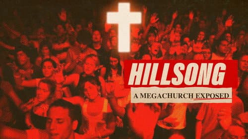 Hillsong: A Megachurch Exposed still