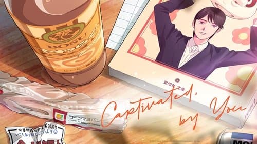 Captivated, by You still
