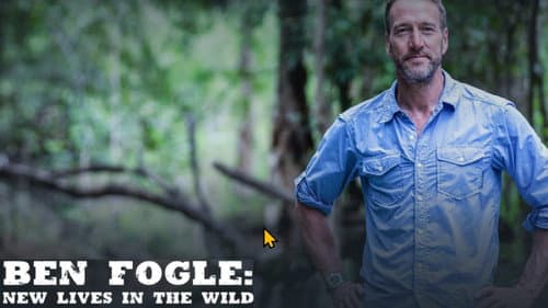 Ben Fogle: New Lives in the Wild still
