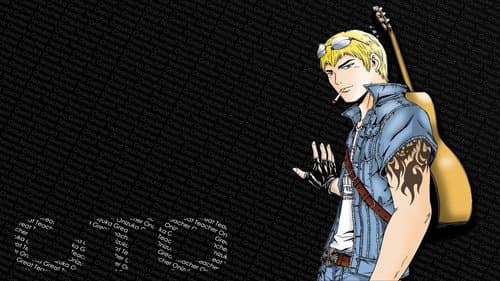 Great Teacher Onizuka still