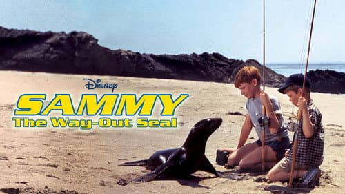 Sammy, the Way-Out Seal still