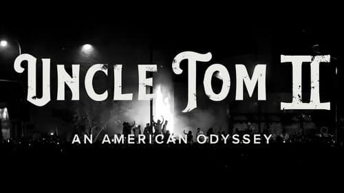 Uncle Tom II: An American Odyssey still